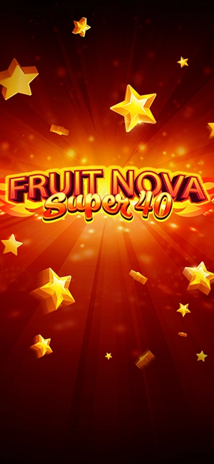 Fruit Super Nova 40