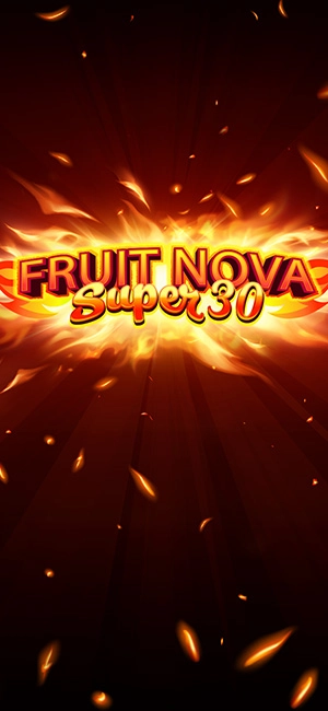 Fruit Super Nova 30