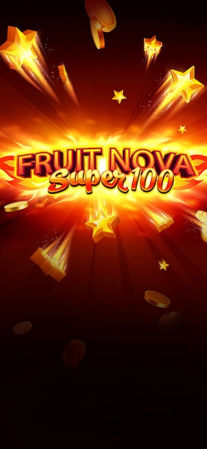 Fruit Super Nova 100