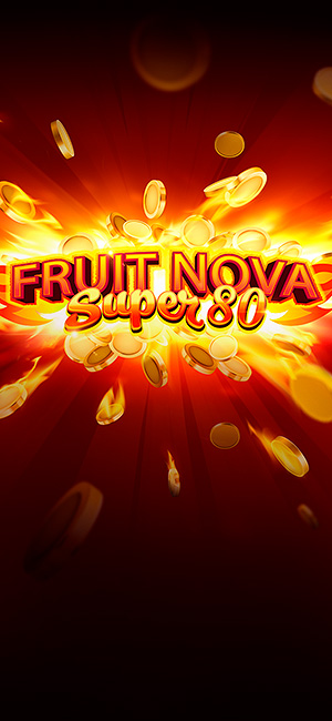 Teaser : Fruit Super Nova 80