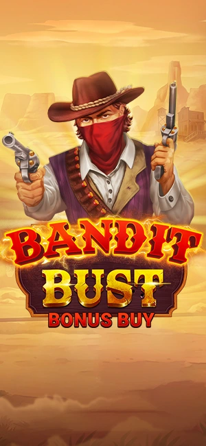 Bandit Bust Bonus Buy